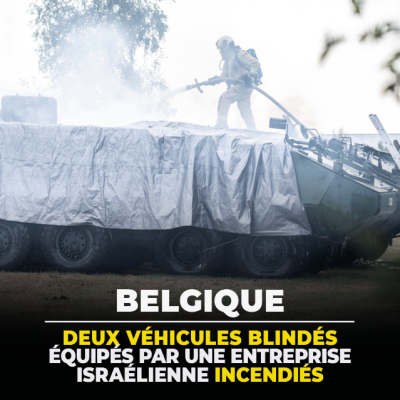 Des véhicules de l’armée belge équipés par une entreprise israélienne incendiés